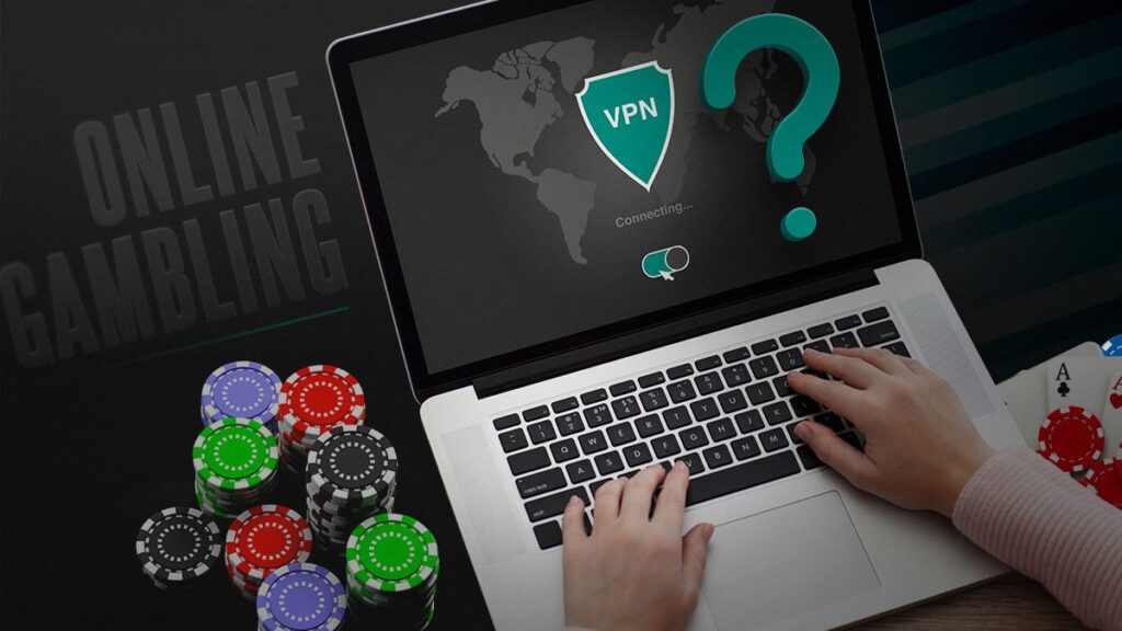 Using VPNs in Online Gambling